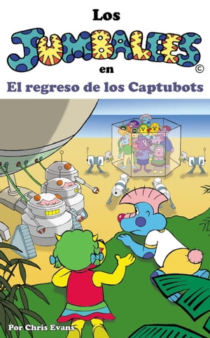 Los Jumbalees en El regreso de los Captubots Una