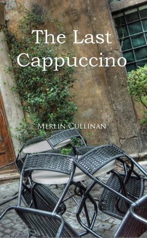 The Last Cappuccino