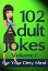 102 Jokes for Adults