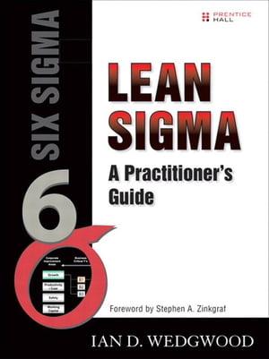 Lean Sigma A Practitioner's Guide【電子書籍】[ Ian Wedgwood PhD ]