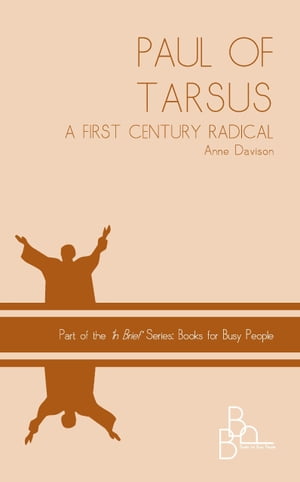 Paul of Tarsus: A First Century Radical