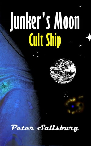 Junker's Moon: Cult Ship【電子書籍】[ Pete
