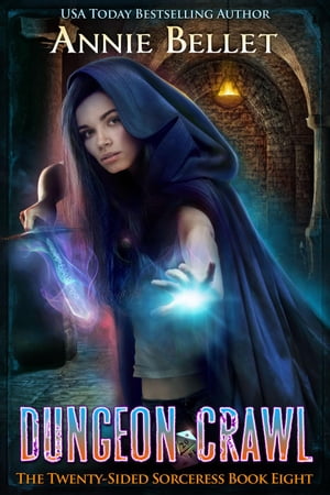 Dungeon Crawl The Twenty-Sided Sorceress, 8【電子書籍】 Annie Bellet