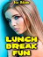 Lunch Break FunŻҽҡ[ Isa Adam ]