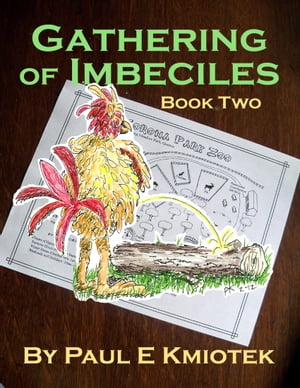 Gathering of Imbeciles; Book Two