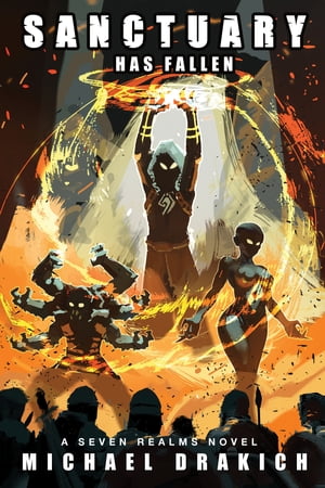 Sanctuary Has Fallen【電子書籍】[ Michael Drakich ]