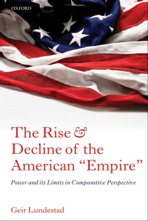 The Rise and Decline of the American "Empire"