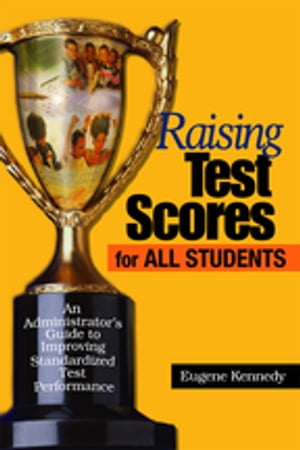 Raising Test Scores for All Students