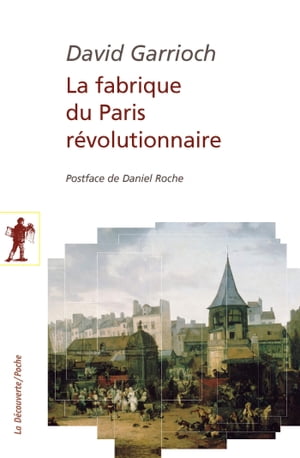 La fabrique du Paris r?volutionnaire