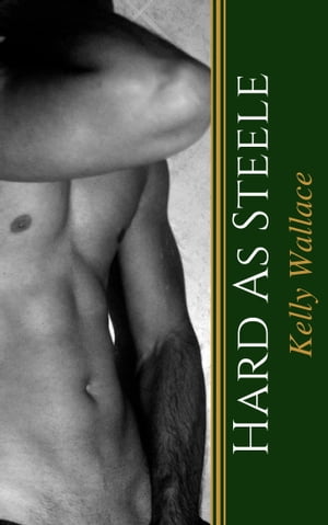 Hard as SteeleŻҽҡ[ Kelly Wallace ]