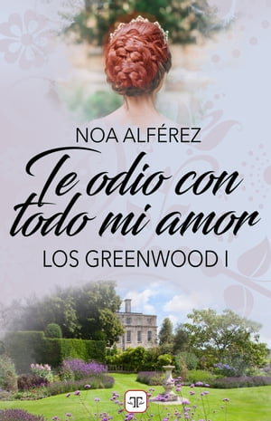 Te odio con todo mi amor (Los Greenwood 1)