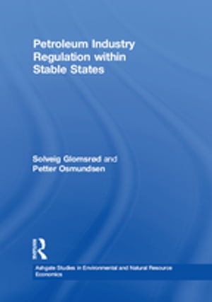 Petroleum Industry Regulation within Stable States