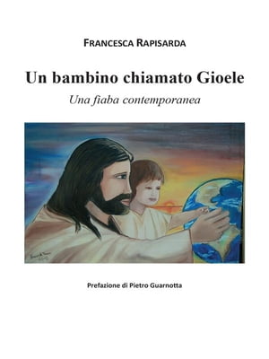 Un bambino chiamato Gioele【電子書籍】[ Fr