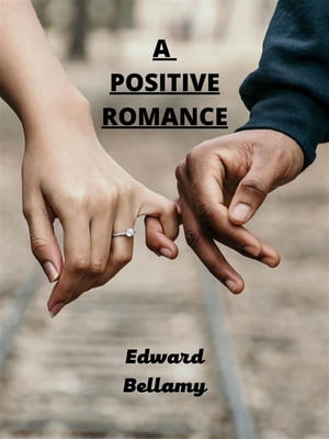 A Positive Romance