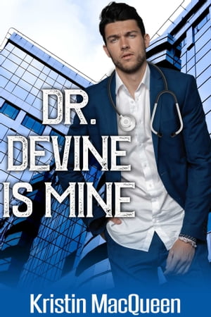 Dr. Devine is Mine