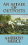 An Affair of OutpostsŻҽҡ[ Ambrose Gwinnett Bierce ]