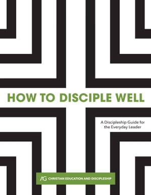 How to Disciple Well