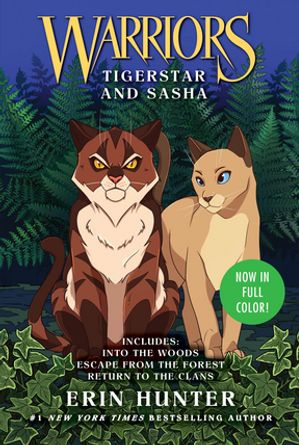 Warriors: Tigerstar and Sasha: 3 Full-Color Warriors Books in 1【電子書籍】[ Erin Hunter ]