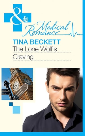 The Lone Wolf's Craving (Men of Honour, Book 2) (Mills & Boon Medical)