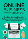 ŷKoboŻҽҥȥ㤨Online Business Systematization The Step-By-Step Blueprint to Systemizing and Automating Your Online BusinessŻҽҡ[ David Jones ]פβǤʤ132ߤˤʤޤ