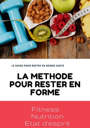 LA METHODE POUR RESTER EN FORME