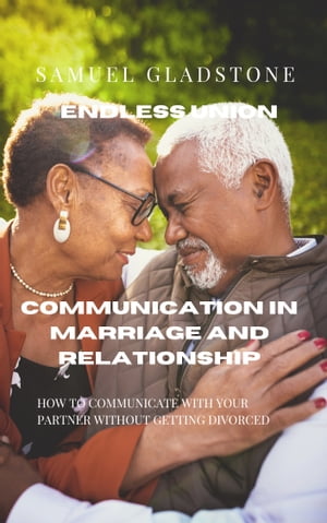 COMMUNICATION IN MARRIAGE AND RELATIONSHIP