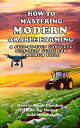 How to Mastering Modern Arable Farming: A Step-by-Step Complete Self-Help Guide ...