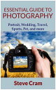 ŷKoboŻҽҥȥ㤨Essential Guide To Photography - Portrait, Wedding, Travel, Sports, Pet, And More..Żҽҡ[ Steve Cram ]פβǤʤ363ߤˤʤޤ