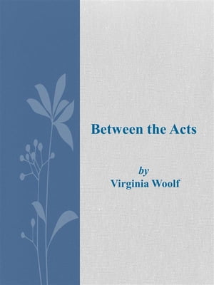 Between the Acts