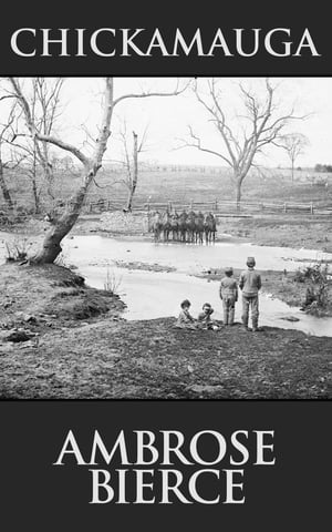 Chickamauga【電子書籍】[ Ambrose Gwinnett 