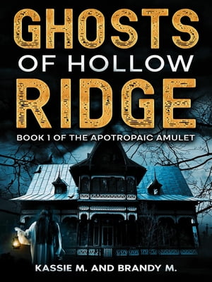 Ghosts of Hollow Ridge The Apotropaic Amulet, #1