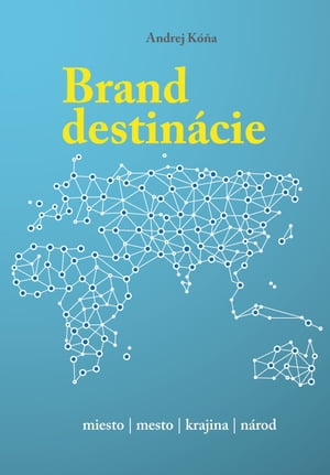 Brand destinácie - tvorba značky miesta