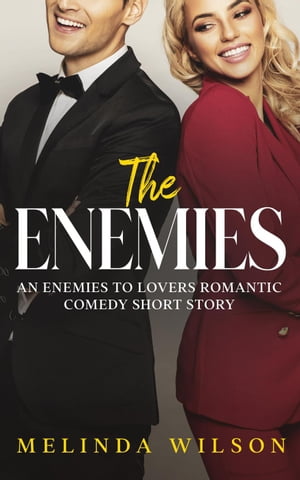 The Enemies: An Enemies to Lovers Romantic Comed