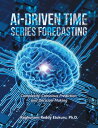 ŷKoboŻҽҥȥ㤨AI-Driven Time Series Forecasting Complexity-Conscious Prediction and Decision-MakingŻҽҡ[ Raghurami Reddy Etukuru Ph.D. ]פβǤʤ452ߤˤʤޤ