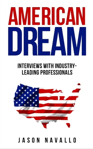 American Dream: Interviews with Industry-Leading Professionals