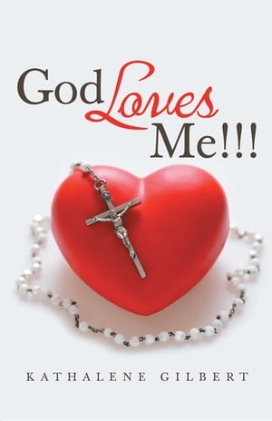 God Loves Me!!!【電子書籍】[ Kathalene Gil