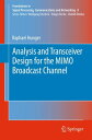 Analysis and Transceiver Design for the MIMO Broadcast Channel【電子書籍】[ Raphael Hu...