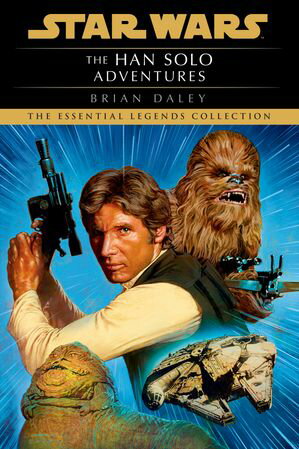The Han Solo Adventures: Star Wars Legends【電子書籍】[ Brian Daley ]