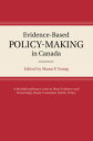 Evidence-Based Policy-Making in Canada【電子書籍】 Shaun P. Young