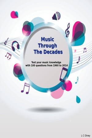50 years of Number One Hits. Music Quiz Questions and Answers【電子書籍】[ L C Olney ]