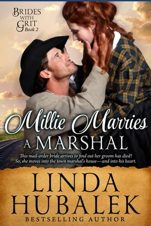 Millie Marries a Marshal Brides with Grit, #2Żҽҡ[ Linda K. Hubalek ]