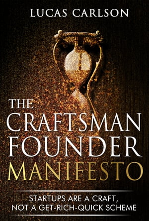 Craftsman Founder Manifesto