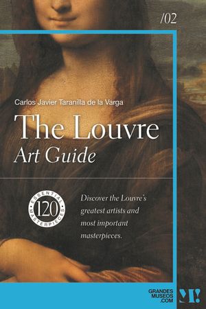 The Louvre. Art Guide 120 essential masterpieces【電子書籍】[ Carlos Javier Taranilla ]