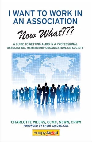 I Want to Work in an Association--Now What???