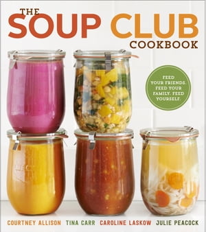 The Soup Club Cookbook