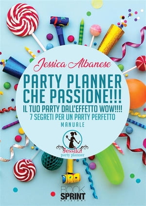 ŷKoboŻҽҥȥ㤨Party Planner che passione!!! - Il tuo party dalleffetto wow!!!!Żҽҡ[ Jessica Albanese ]פβǤʤ887ߤˤʤޤ