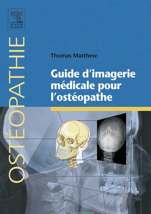 Guide d’imagerie médicale pour l’ostéopathe