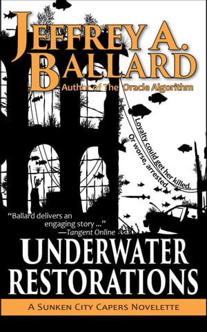 Underwater Restorations: A Sunken City Capers Novelette