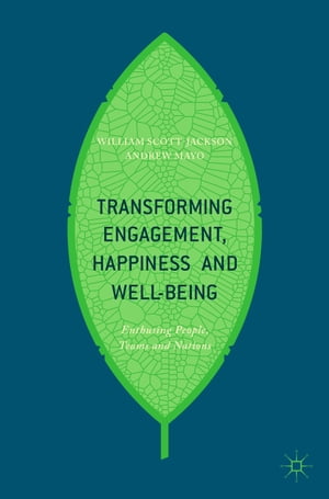 Transforming Engagement, Happiness and Well-Being