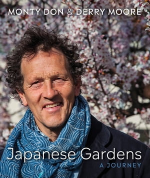Japanese Gardens a journey【電子書籍】[ Monty Don ]